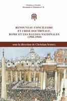   Renouveau conciliaire et crise doctrinale. Rome et les &Eacute;glises nationales (1966-1968)
