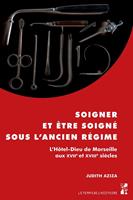   Soigner et être soigné sous l’Ancien Régime