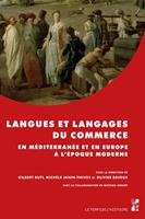   Langues et langages du commerce en Méditerranée et en Europe à l’époque moderne