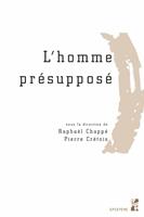   L’homme présupposé