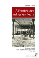   &Agrave; l&rsquo;ombre des usines en fleurs
