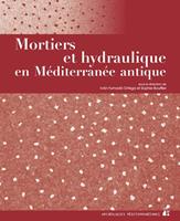   Mortiers et hydraulique en Méditerranée antique