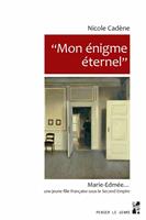  “Mon énigme éternel”