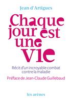   Chaque jour est une vie