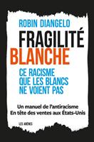   Fragilit&eacute; blanche