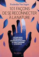   101 façons de se reconnecter à la nature et au vivant