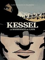   Kessel, la naissance du lion