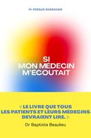   Si mon médecin m'écoutait