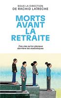   Morts avant la retraite - Ces vies qu'on planque derrière les statistiques