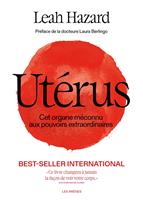   Utérus - Cet organe méconnu aux pouvoirs extraordinaires
