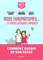   Adieu traumatismes... - ... et autres blessures invisibles