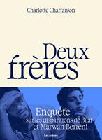   Deux frères - Enquête sur les disparitions de Bilal et Marwan Berreni