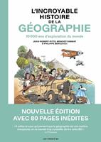   L'Incroyable Histoire de la géographie - 10 000 ans d'exploration du monde
