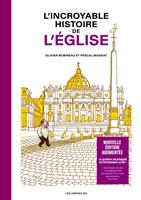   L'Incroyable histoire de l'&Eacute;glise - Nouvelle &eacute;dition augment&eacute;e