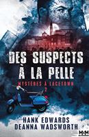   Des suspects à la pelle