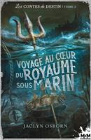   Voyage au c&oelig;ur du royaume sous marin