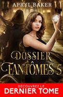   Dossier fantômes 5