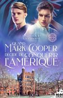   Quand Mark Cooper décide de conquérir l’Amérique