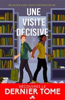   Une visite décisive