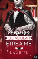   Le vampire qui voulait &ecirc;tre aim&eacute;