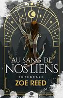 Au sang de nos liens - L'intégrale