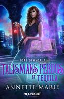 Talismans perdus et Tequila