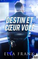   Destin et c&oelig;ur vol&eacute;