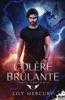   Colère brûlante