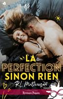   La perfection sinon rien