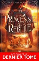   La princesse rebelle