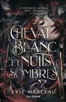 Cheval Blanc et Nuits Sombres