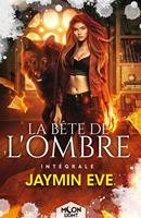   La bête de l'ombre - L'intégrale