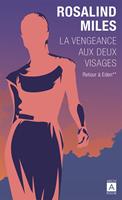   La vengeance aux deux visages - Tome 2 Retour &agrave; Eden