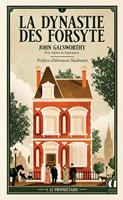   La Dynastie des Forsyte - Tome 1 Le Propri&eacute;taire - pr&eacute;face in&eacute;dite d'Abnousse Shalmani