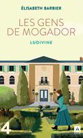   Les gens de Mogador - Ludivine - Tome 4