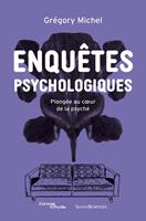   Enqu&ecirc;tes psychologiques