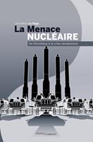   La menace nucléaire