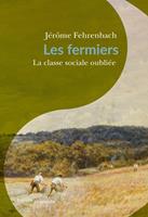   Les fermiers : la classe sociale oubliée