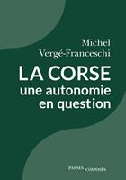   La Corse, une autonomie en question