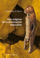   Aux origines de la domination masculine