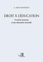 Droit à l'Éducation - Un droit nouveau à une éducation nouvelle