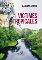   Victimes tropicales