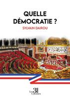   Quelle démocratie ?
