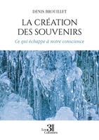   La cr&eacute;ation des souvenirs