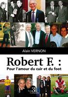   Robert F. : Pour l&rsquo;amour du cuir et du foot
