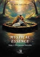   Mystical essence &ndash; Tome 1