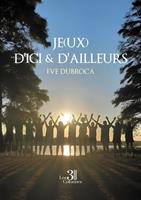 Je(ux) d'ici et d'ailleurs