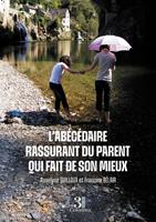   L&rsquo;ab&eacute;c&eacute;daire rassurant du parent qui fait de son mieux