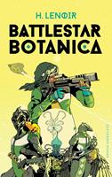   Battlestar Botanica