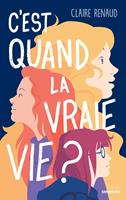   C'est quand, la vraie vie ?